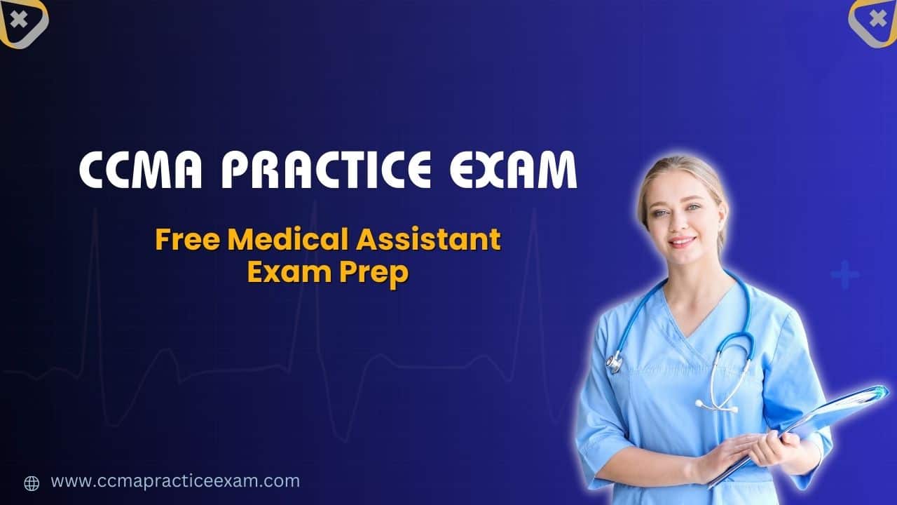 CCMA Practice Exam Free Medical Assistant Test Prep (2025) CCMA Practice Exam Free Medical Assistant Test Prep (2025)